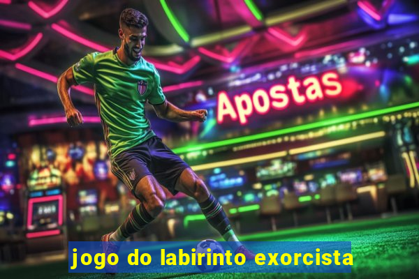 jogo do labirinto exorcista